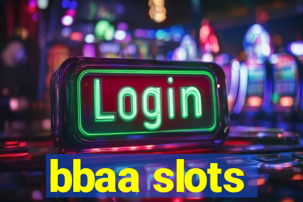 bbaa slots